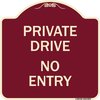 Signmission Designer Series-Private Drive No Entry Sign Burgungy Heavy-Gauge Aluminum, 18" x 18", BU-1818-9932 A-DES-BU-1818-9932